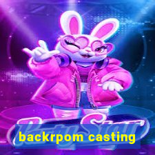 backrpom casting